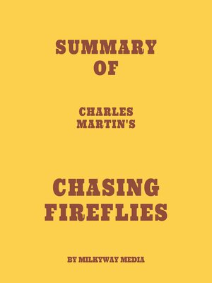 cover image of Summary of Charles Martin's Chasing Fireflies